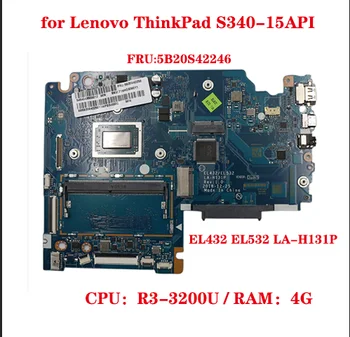FRU: 5B20S42246 для Lenovo ThinkPad S340-15API материнская плата ноутбука EL432 EL532 LA-H131P с процессором: R3-3200U RAM 4G 100% тестовая работа